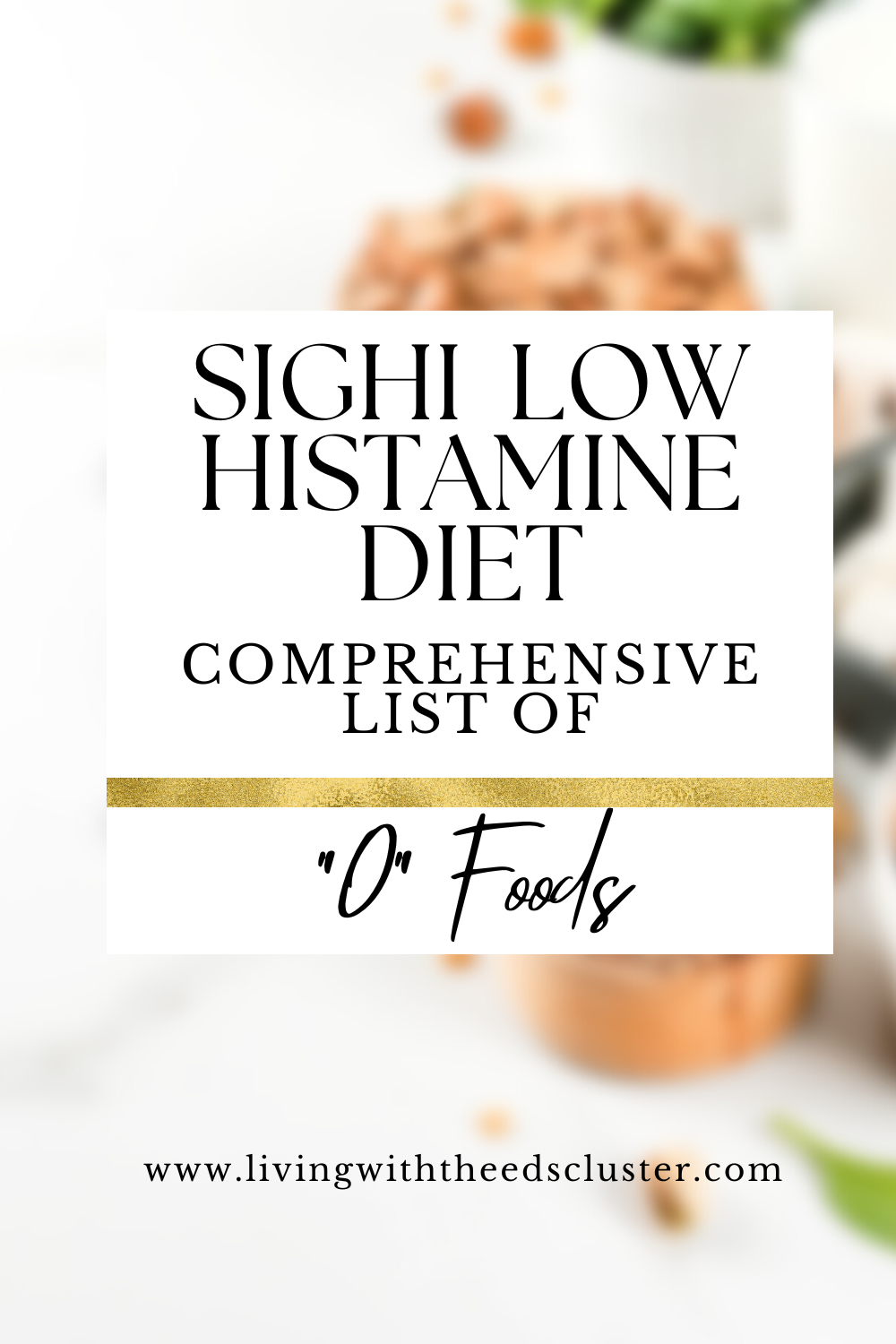SIGHI Low Histamine 0 Foods Comprehensive List